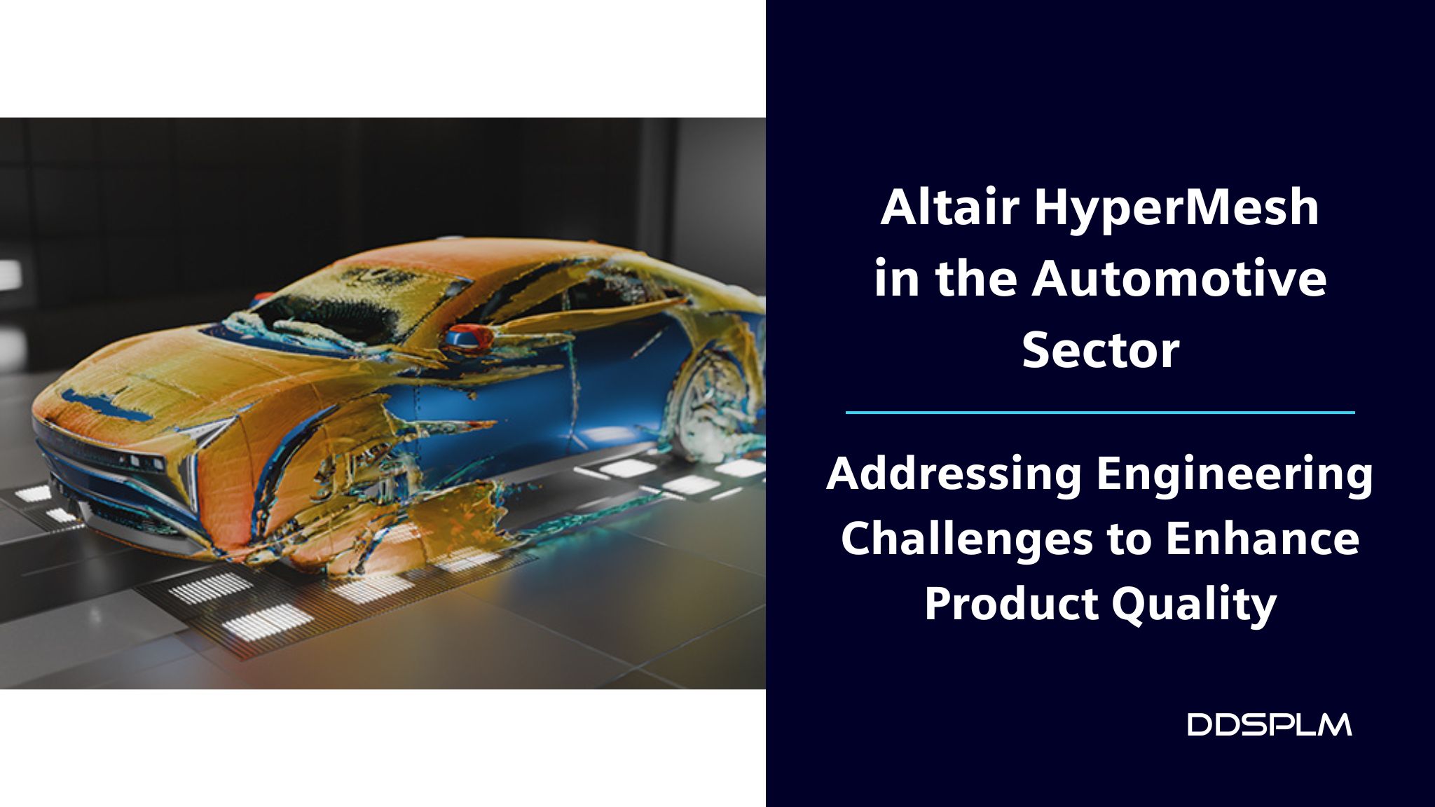 Altair HyperMesh in the Automotive Sector – Addressing Engineering Challenges to Enhance Product Quality