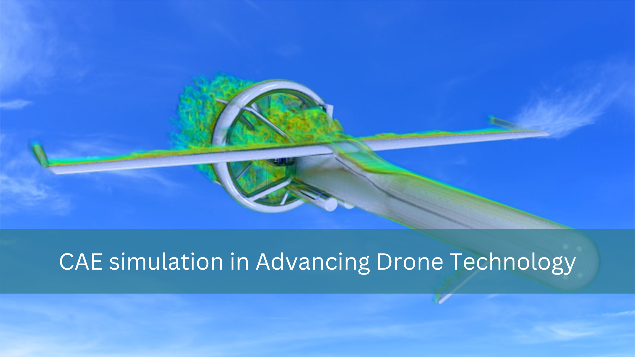 Flying into the Future: The role of CAE simulation in Advancing Drone Technology