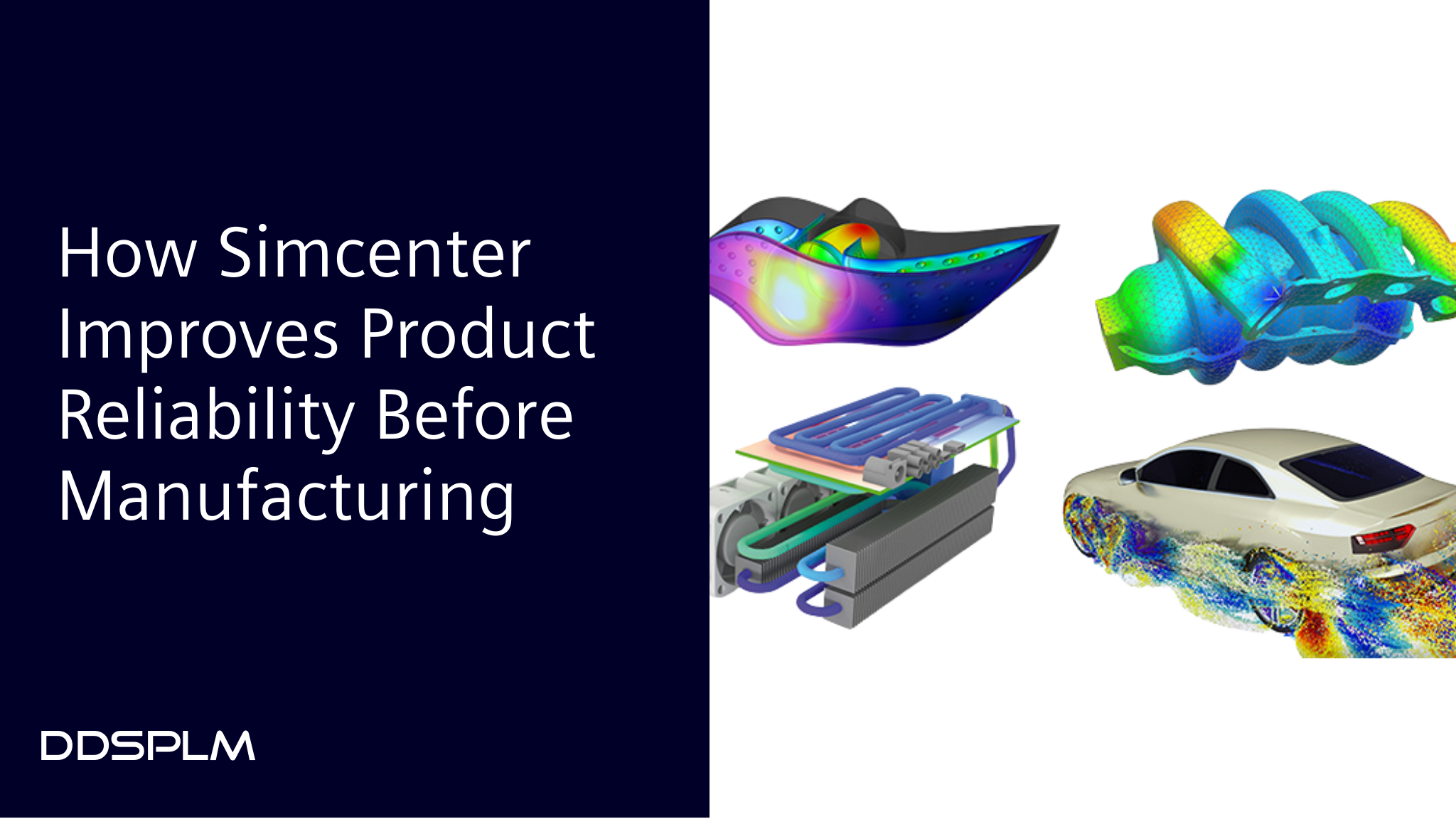 How Simcenter Improves Product Reliability Before Manufacturing